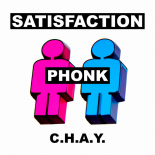 C.H.A.Y. - Satisfaction (Phonk) (Extended Mix)
