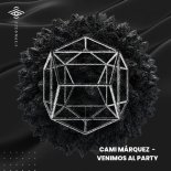 Cami Márquez - Venimos Al Party (Original Mix)