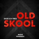 DVZE, D-TREX - Old Skool (Extended Mix)