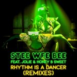 Stee Wee Bee Feat. Jolie & Honey B Sweet - Rhythm Is a Dancer (Wicked Plastic Vocal Remix)