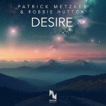 Patrick Metzker & Robbie Hutton - Desire (Extended Mix)