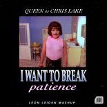 QUEEN vs Chris Lake - I Want to Break Patience (Leon Leiden Mashup)