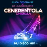 Luca Debonaire & Da Clubbmaster - Cenerentola (Nu Disco Extended Mix)