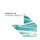 JOSEPH-UK - Thought About It (Extended Mix)