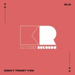 IILO - Don't Trust You (Extended Mix)