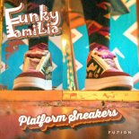 Funky Familia - Platform Sneakers (Extended Mix)