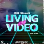 Mike Williams ft. DTale - Living On Video (Index-1 Radio Edit)