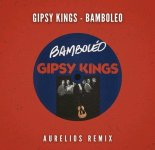 Gipsy Kings - Bamboleo (Aurelios Remix)