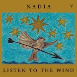 Nadia - Listen To The Wind
