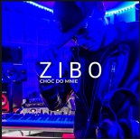Zibo - Choć Do Mnie