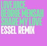 George Mensah - Share My Love (ESSEL Extended Remix)