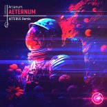 Arcanum - Aeternum (AFTERUS Extended Remix)