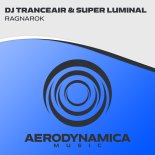 DJ Tranceair & Super Luminal - Ragnarok (Extended Mix)