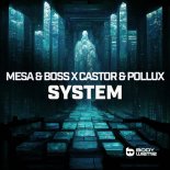 Mesa & Boss Feat. Castor & Pollux - System (Extended Mix)