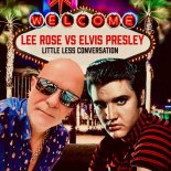 Lee Rose vs Elvis Presley - Little Less Conversation (Extended Remix)