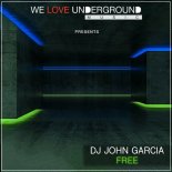 DJ John Garcia - Free (Original Mix)