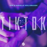 KPN & Danielle Hollobaugh - Tik Tok