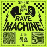 BEAUZ & Tony Junior - Rave Machine (Exteded Mix)