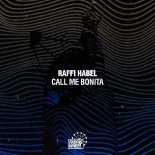 Raffi Habel - Call Me Bonita (Original Mix)