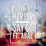Charming Horses - Say So (Club Mix)