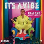 Rip Youth - It's A Vibe (R3HAB Extended Remix - Peloton Edit)