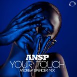 ANSP - Your Touch (Andrew Spencer Extended Mix)