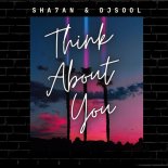 Sha7an, DJ SOOL - Think About You