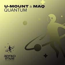 U-Mount & MAQ - Quantum (Original Mix)