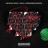 Crystal Rock x Pule x Stephanie Schulte - Baby Don't Hurt Me