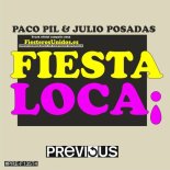 Paco Pil & Julio Posadas - Fiesta Loca (Original 2000 Version)