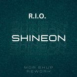 R.I.O. - Shine On (Mor Shup Rework)