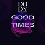 Dody Deejay - Good Times (Extended Mix)