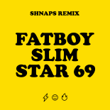 Fatboy Slim - Star 69 (Shnaps Extended Mix)