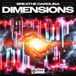 Breathe Carolina - Dimensions (Extended Mix)
