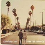 Feenixpaw & Iaco - Never Stop Loving You