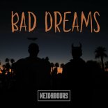Neighbours Feat. Eric Brent West - Bad Dreams