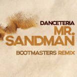 Danceteria - Mr. Sandman (Bootmasters Remix)