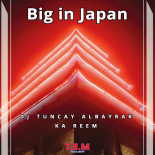 DJ Tuncay Albayrak & Ka Reem - Big in Japan