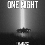 Tyler0112 - One Night