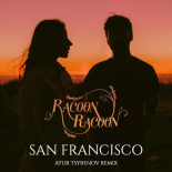 Racoon Racoon - San Francisco (Ayur Tsyrenov Remix)