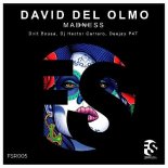 David Del Olmo - Madness (Dvit Bousa & DJ Hector Carrero & Deejay P4T Remix)