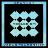 Galax 34 - Venus Foundation (Original Mix)