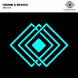 Crown & Beyond - Petite (Original Mix)