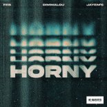 Feb, Dimmalou, JAYEM’S - Horny (Extended Mix)