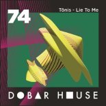 Tonis - Lie To Me (Original Mix)