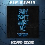 David Guetta, Anne - Marie, CL - Baby Don’t Hurt Me (Mario Eddie Remix)