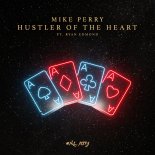 Mike Perry Feat. Ryan Edmond - Hustler Of The Heart