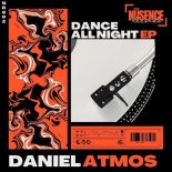 Daniel Atmos - Dance All Night (Reecey Dixon Remix)