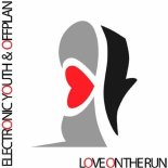 Electronic Youth, Offplan - Love On The Run (Extended Mix)