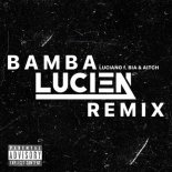 Luciano, Aitch, BIA - Bamba (LUCIEN REMIX) (Extended Mix)